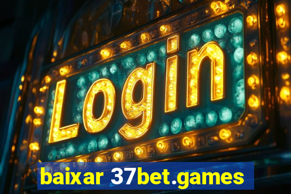 baixar 37bet.games